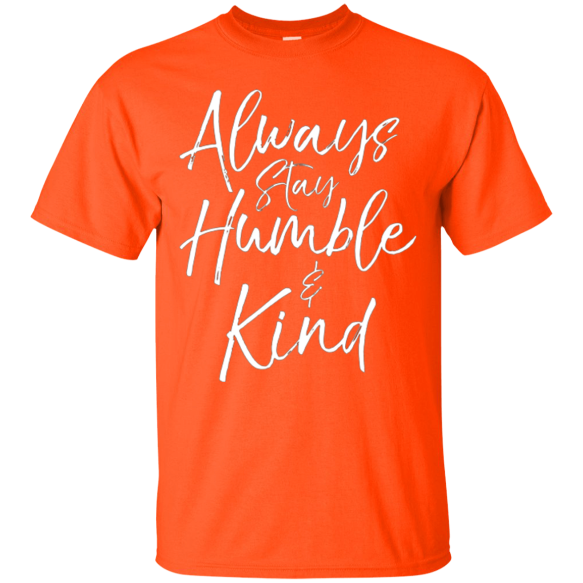 Always Stay Humble and Kind Shirt Vintage Christian Tee
