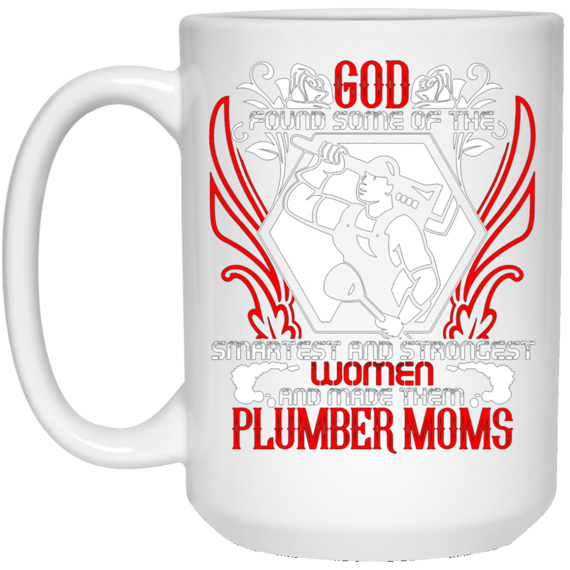 And Made Them Plumber Moms T Shirt, Plumber Mom T Shirt