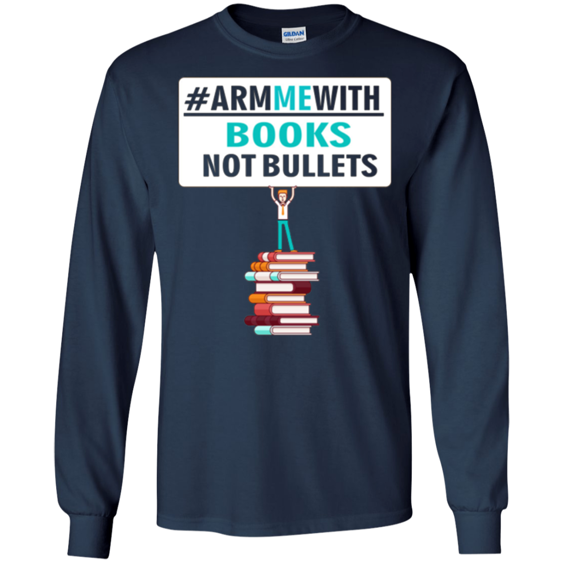 Arm Me With Books Not Bullets Shirt Gift Women Men Teachers