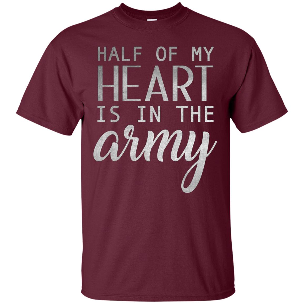 Army Wife Shirt Girl , Half Of My Heart Is In The Army