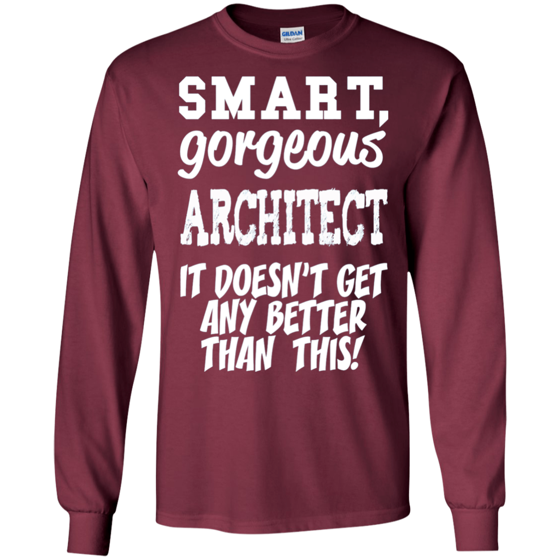 Architect T-Shirt - Smart Gorgeous - Funny gift tee