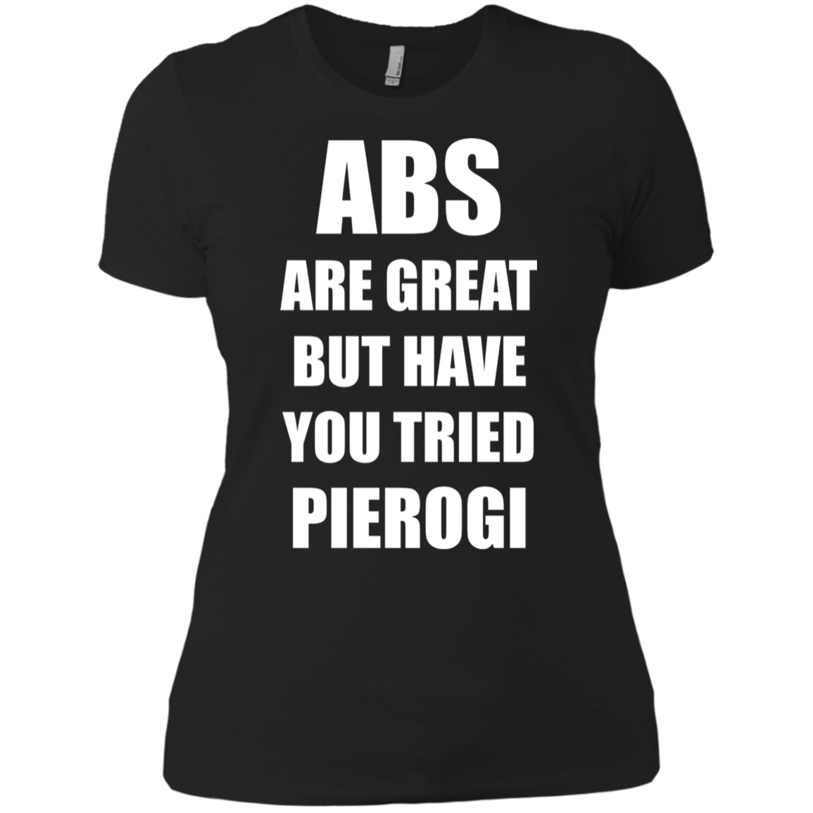Abs Are Great Funny Polish Food Pierogi Poland T-shirt Tee