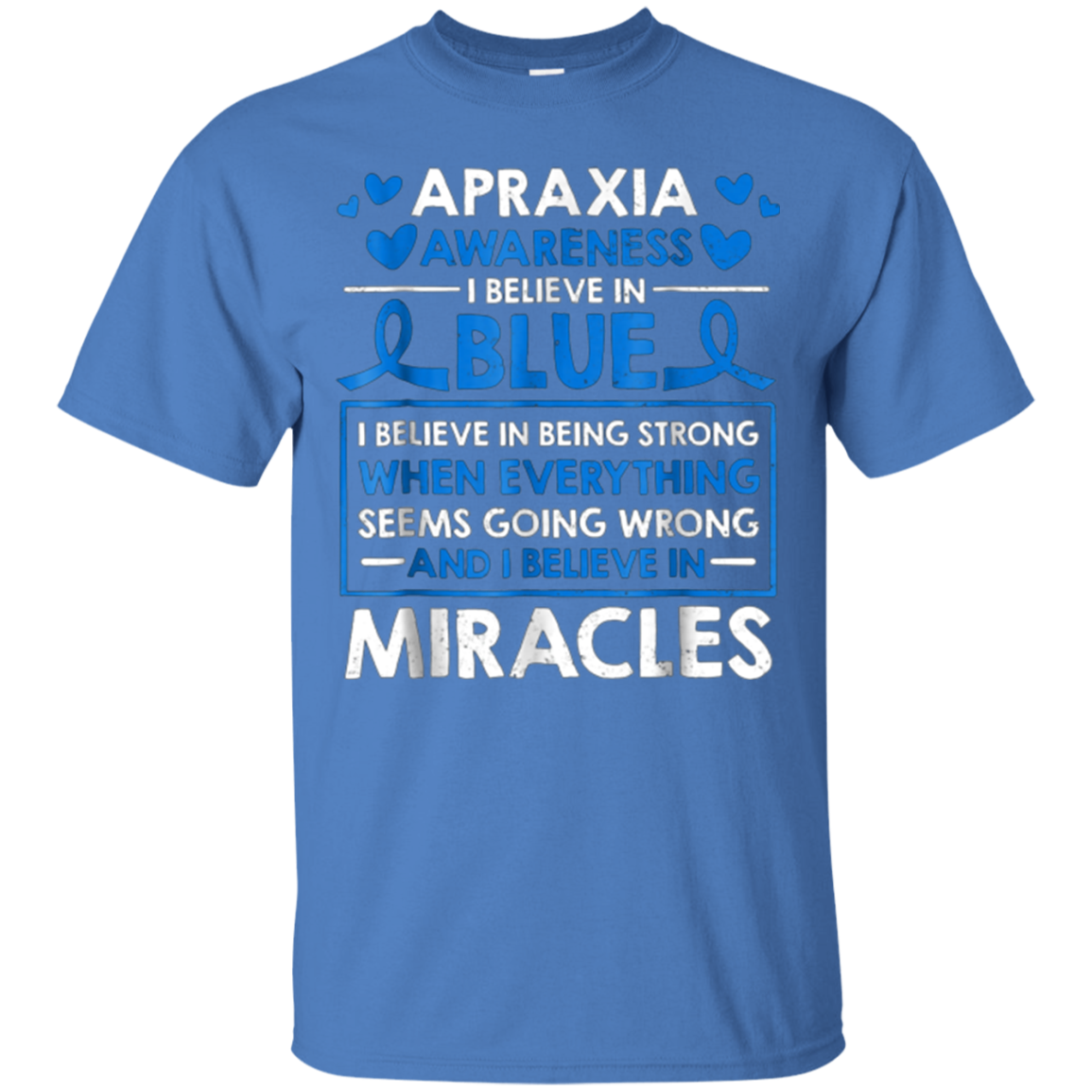 Apraxia Awareness I Believe In Blue Miracles T-Shirt May