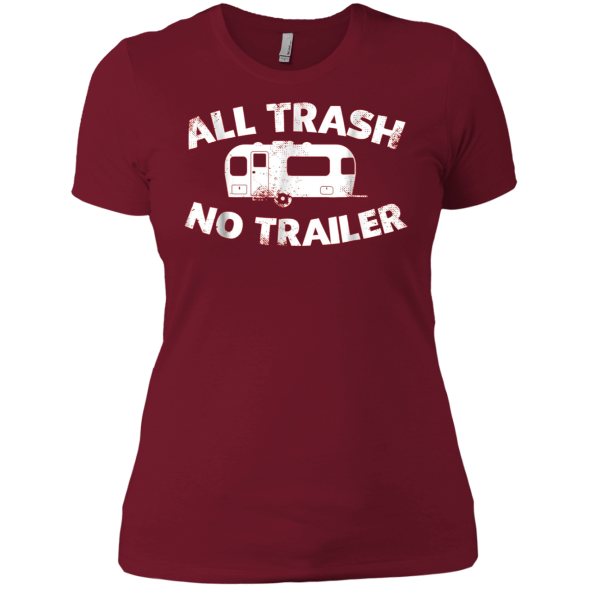 All Trash No Trailer Funny Redneck Mobile Home Park T Shirt