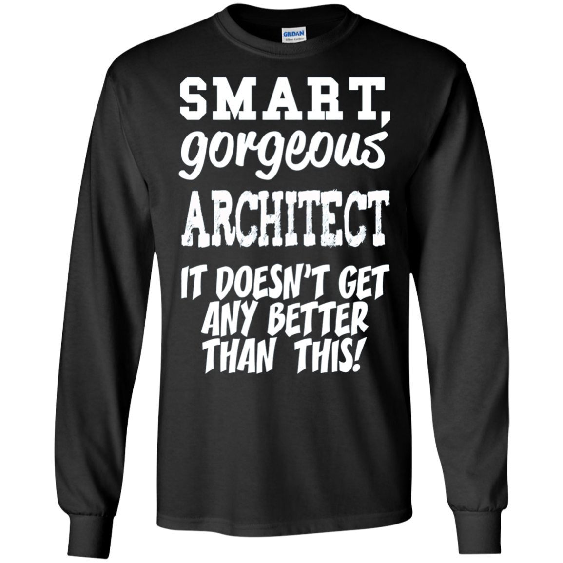 Architect T-Shirt - Smart Gorgeous - Funny gift tee