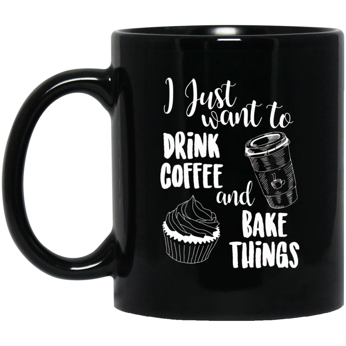 "I Just Want To Drink Coffee & Bake Things" T Shirt
