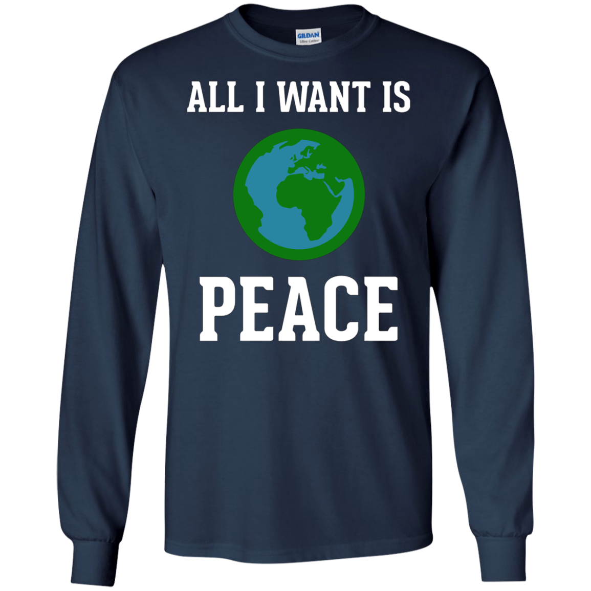 All I Want Is World Peace & Harmony Anti-War T-Shirt