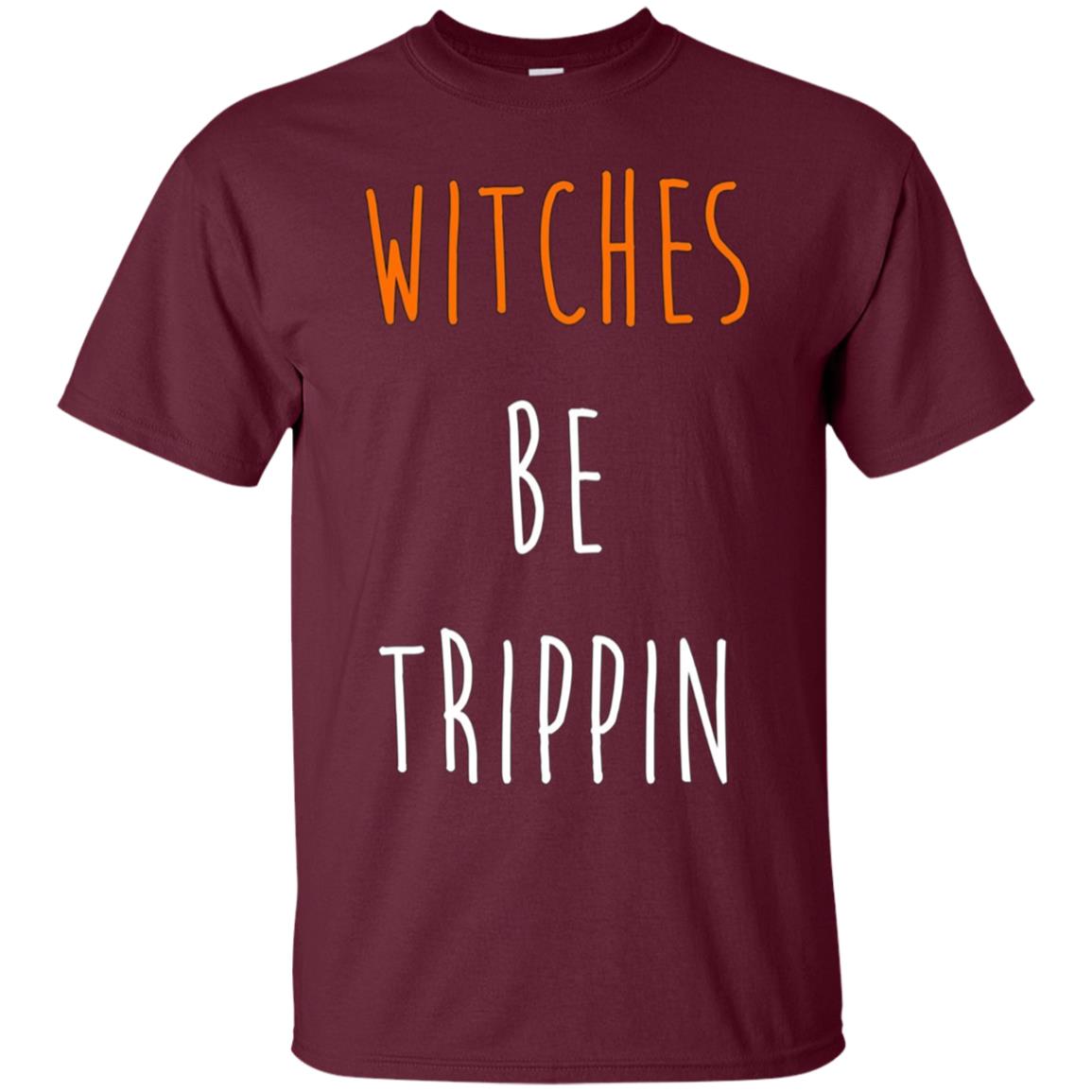 Funny Halloween T-shirt - Witches Be Trippin