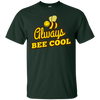 Image of ALWAYS BEE COOL fun beekeeper animal & insect gift T-Shirt