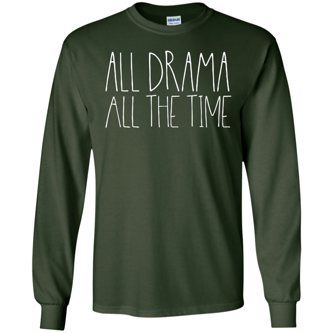 All Drama All The Time Funny Musical Theater Queen Shirt