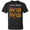 Image of 'It's Just A Bunch Of Hocus Pocus' Halloween Shirt