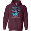 Image of Always Be Yourself Unless You Can Be A Narwhal Shirt