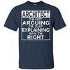 Image of Architect I'm Not Arguing Just Explaining Why I'm Right