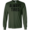 Image of Always Tired Funny Mommy New Parents Hipster Puns Tee Shirt