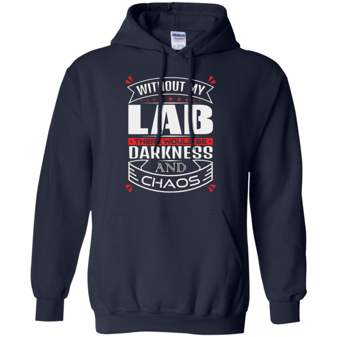 Without my Dog Theres Darkness and Chaos Lab