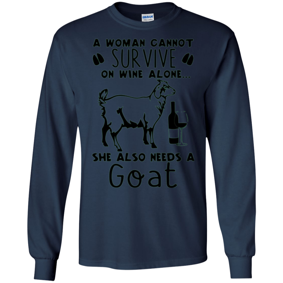 A Woman Cannot Survive On Wine Alone She Also Needs A Goat