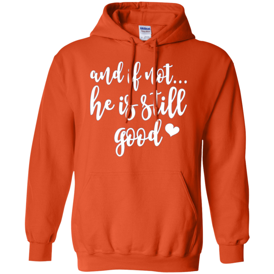And If Not He Is Still Good Christian Gifts Shirt