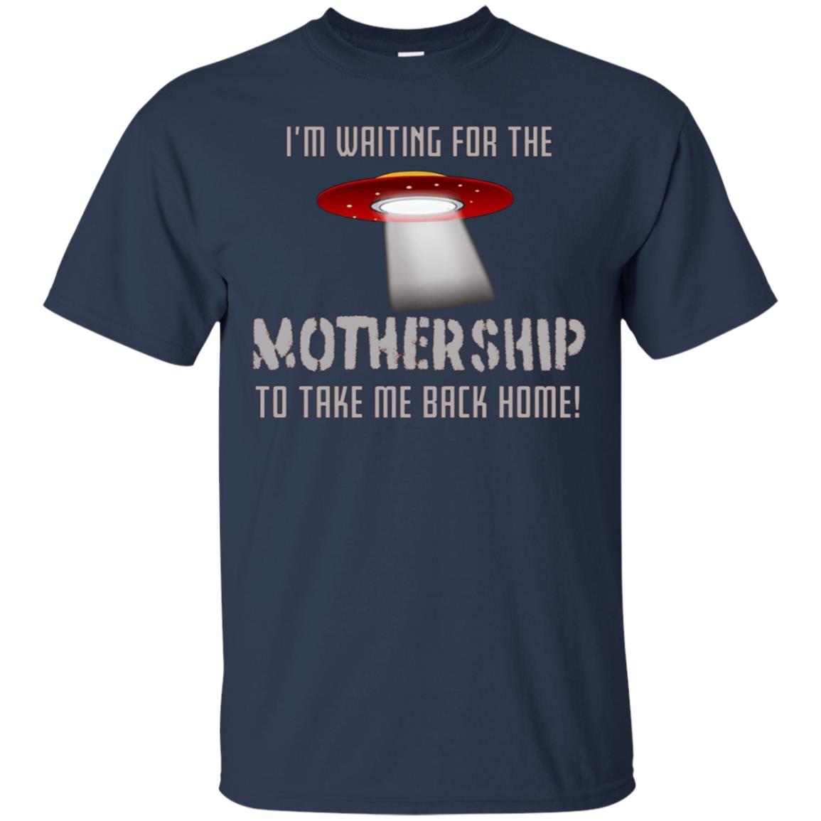 "I'm waiting for the Mothership" funny Ufo t-shirt