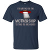 Image of "I'm waiting for the Mothership" funny Ufo t-shirt
