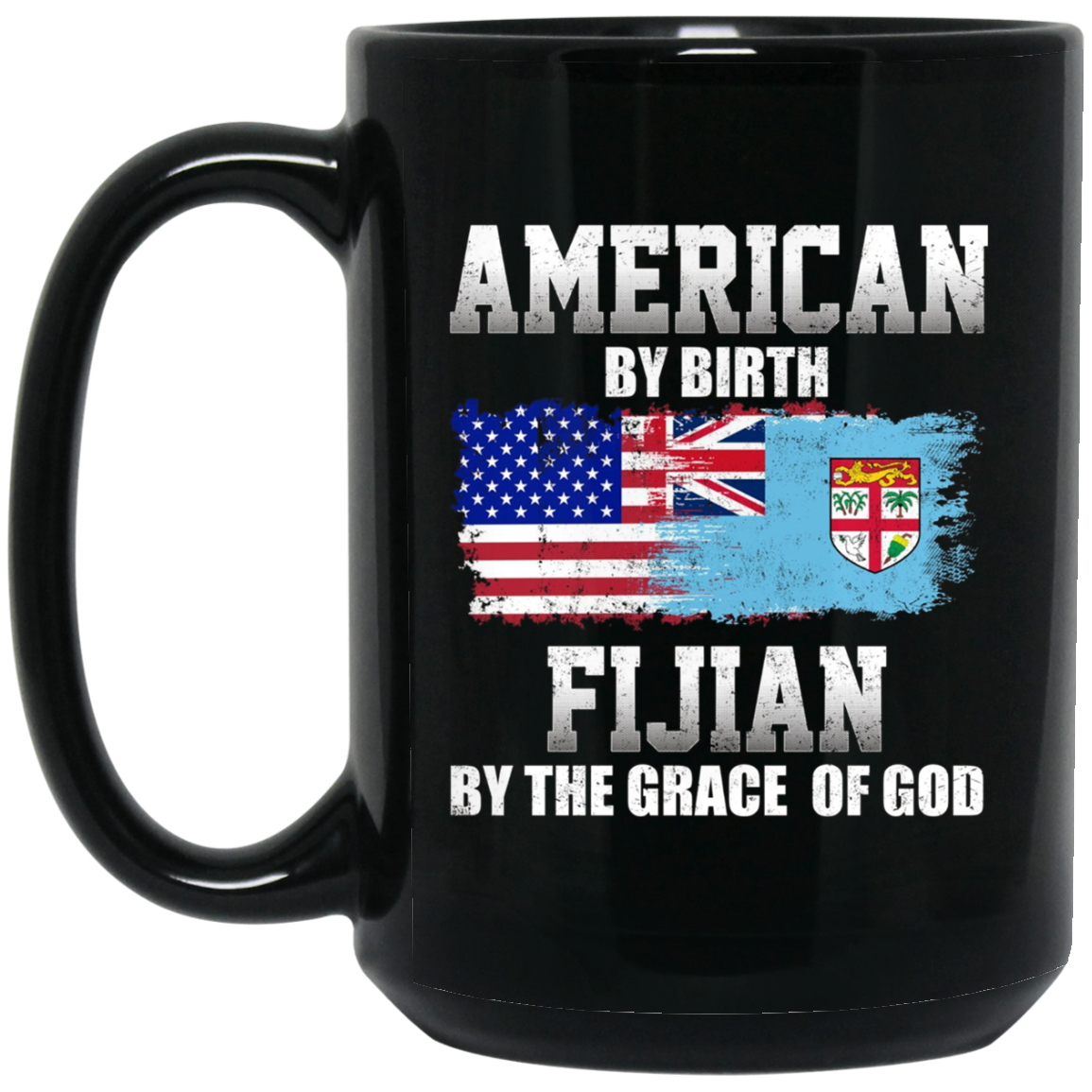 American By Birth Fijian By The Grace Of God T-shirt