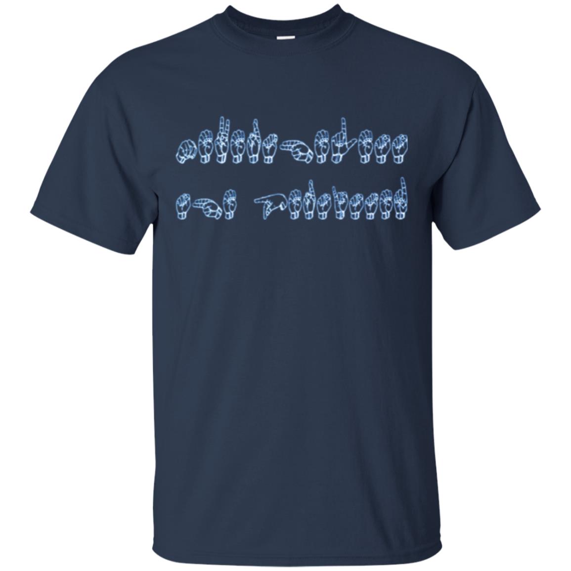 American Sign Language Nevertheless She Persisted T shirt