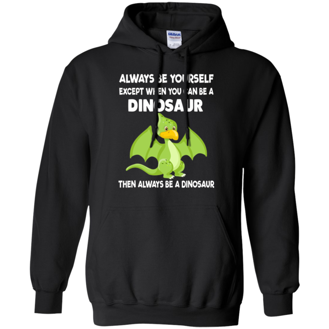 Always Be Yourself Dinosaur T-Shirt Gift (Kid Shirt)