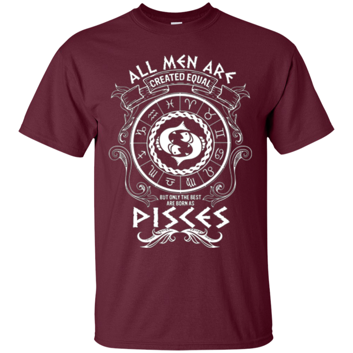 All men are created equal Pisces Zodiac Sign T-Shirt