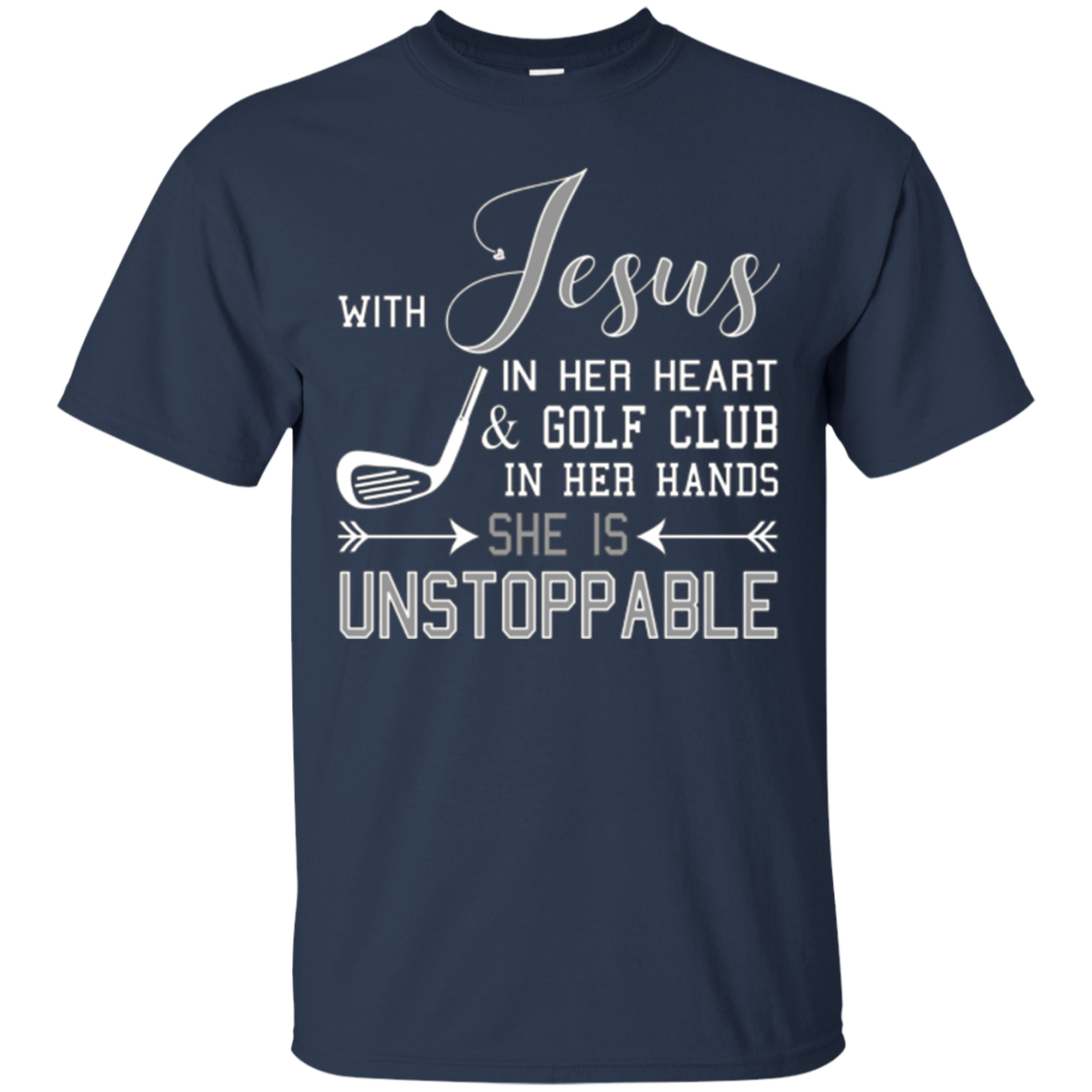 WITH JESUS IN HER HEART & GOLF CLUB HANDS SHE IS T-shirt