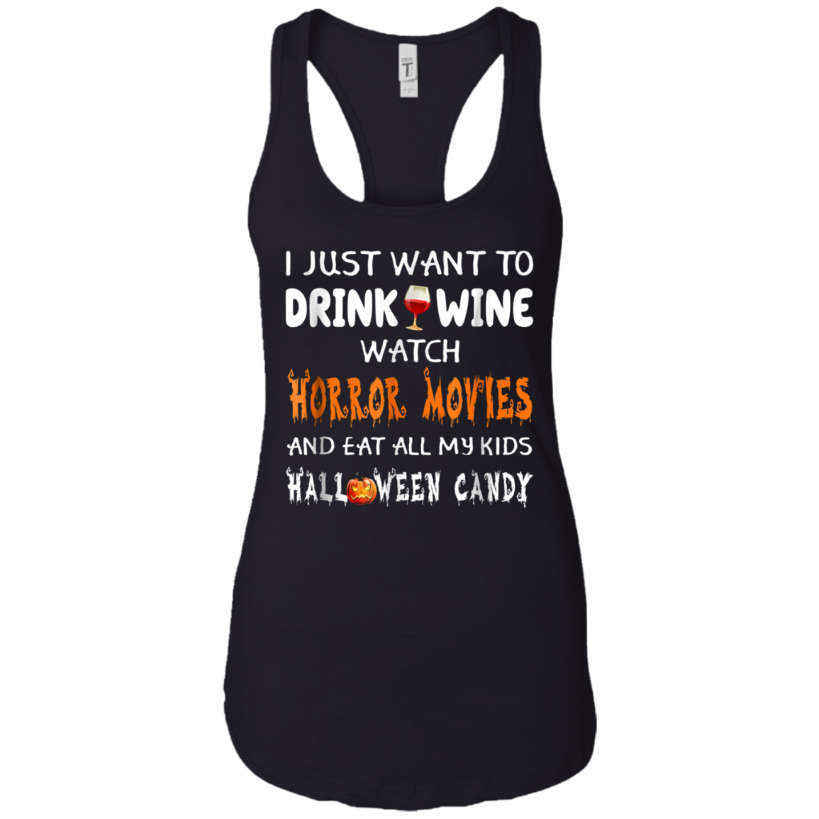 Asat - I just want to drink wine watch horror movies T-Shirt