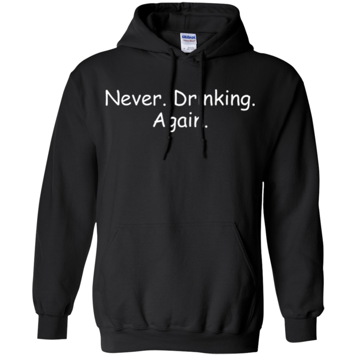 Alcohol Humor Never Drinking Again Long Sleeve Shirt