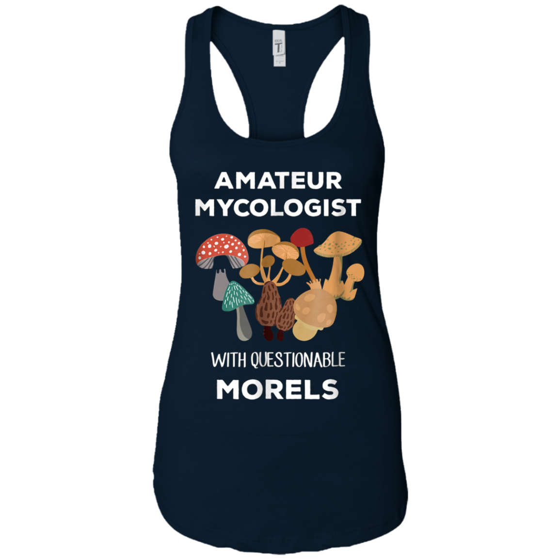Amateur Mycologist with Questionable Morels Mycology Shirt