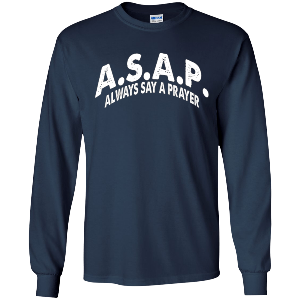 ASAP Always Say a Prayer Tshirt Christian Religious