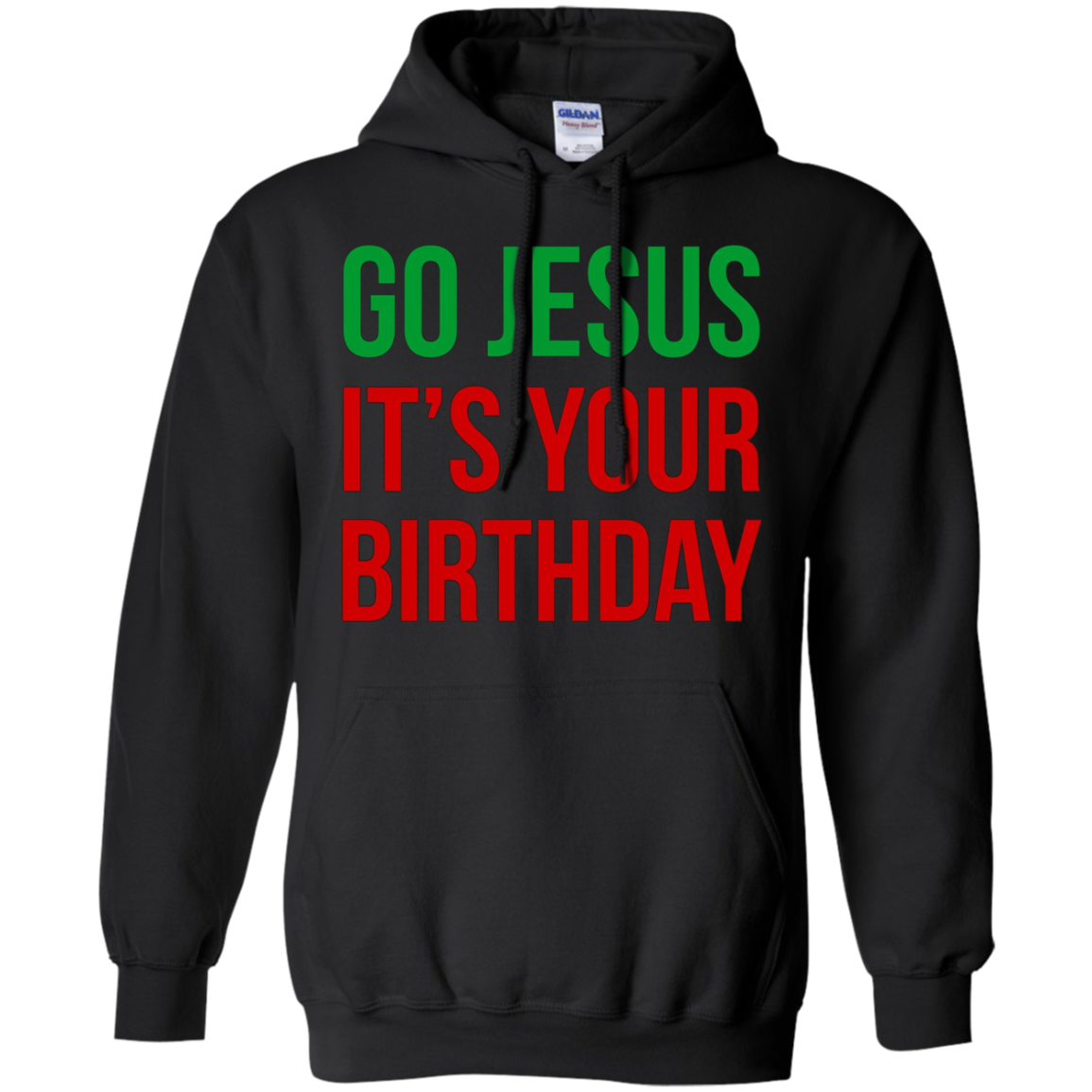 Christmas T-shirt - Go Jesus It's Your Birthday