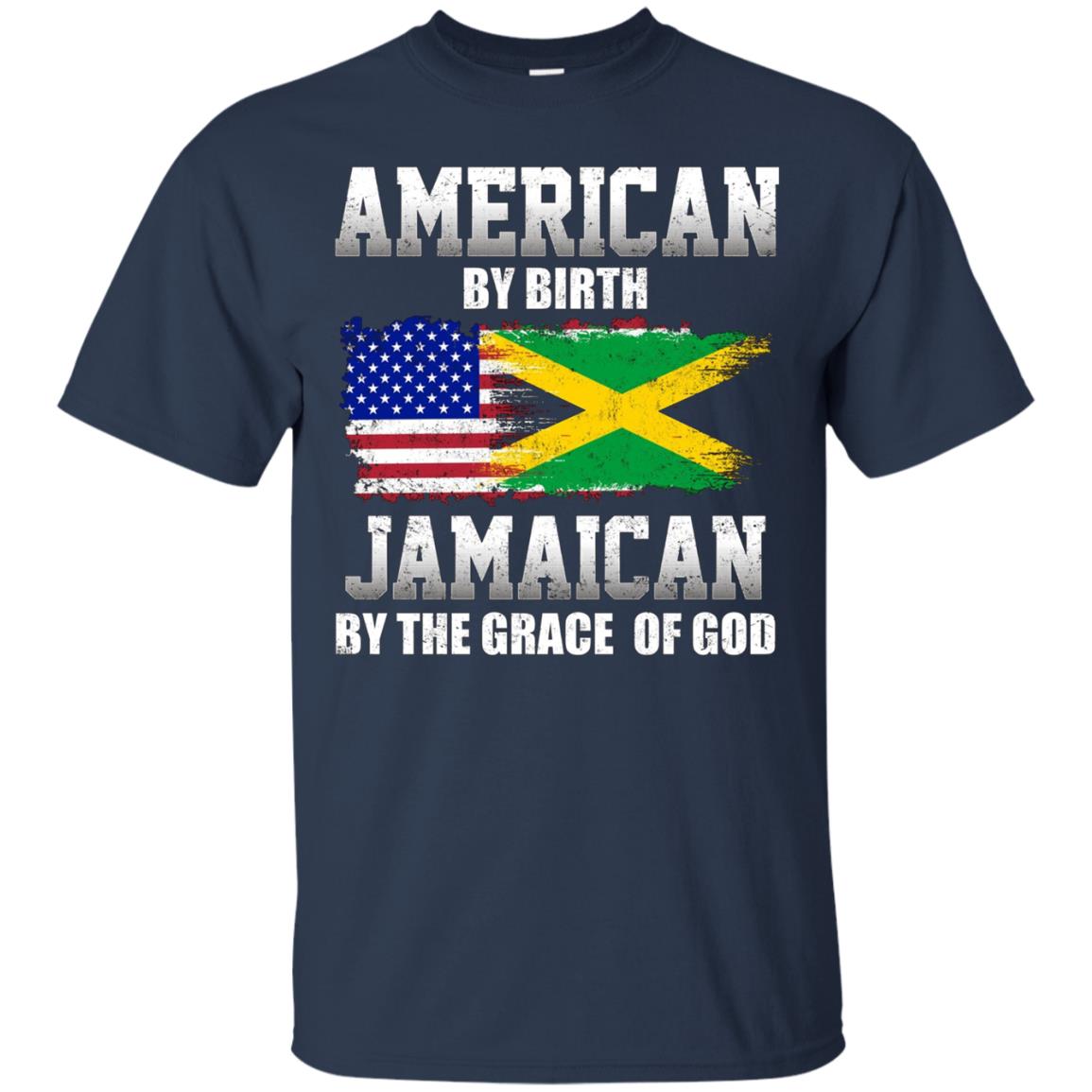 American By Birth Jamaican By The Grace Of God T-shirt