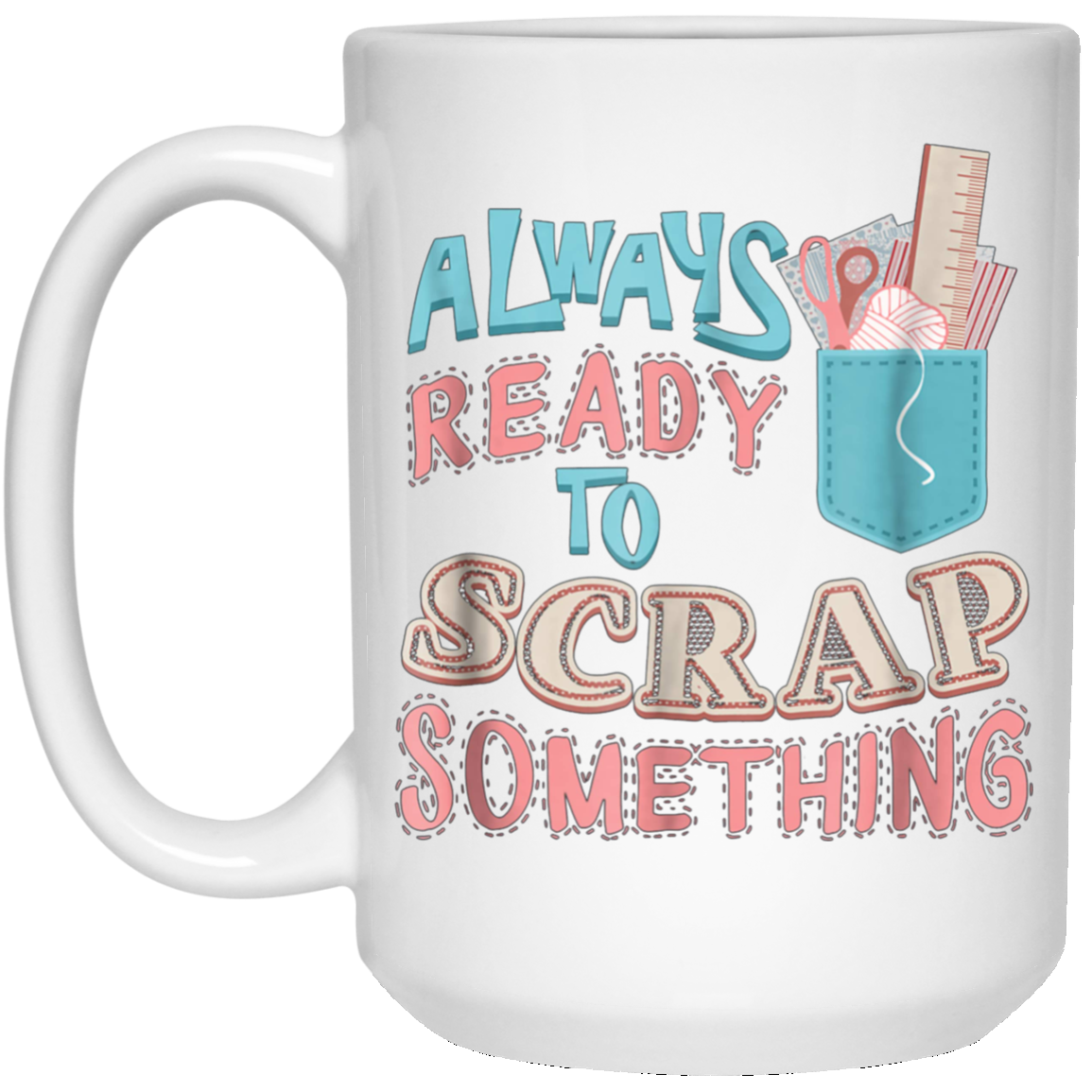Always Ready To Scrap Something Scrapbooking T-Shirt