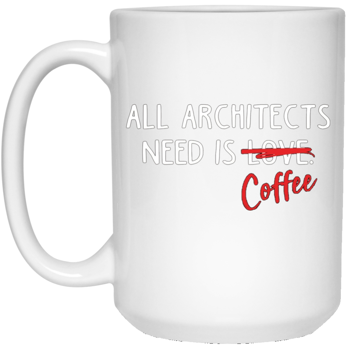 All Architects Need Is Coffee Funny Architecture T Shirt