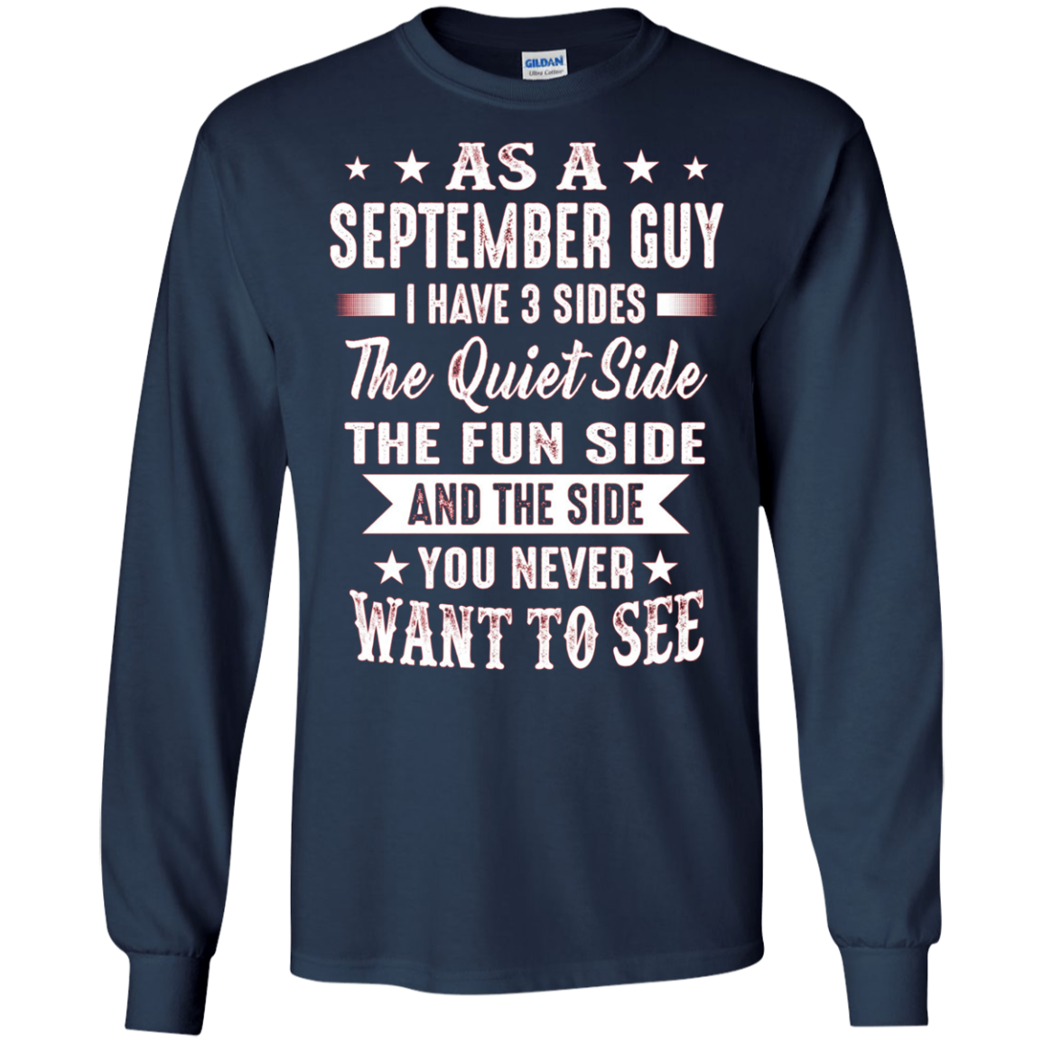 As A September Guy I Have 3 Sides Shirt
