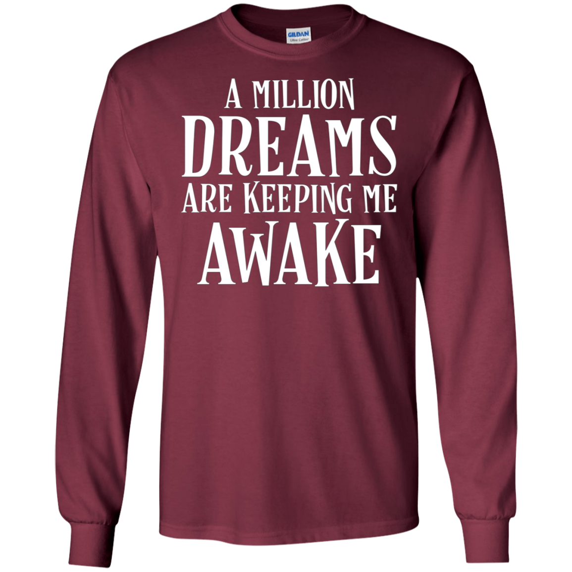 A Million Dreams are Keeping Me Awake T-Shirt