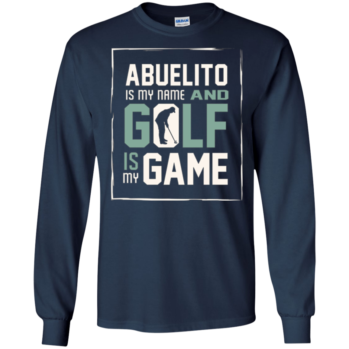 Abuelito My Name Golf My Game Golfing Shirt