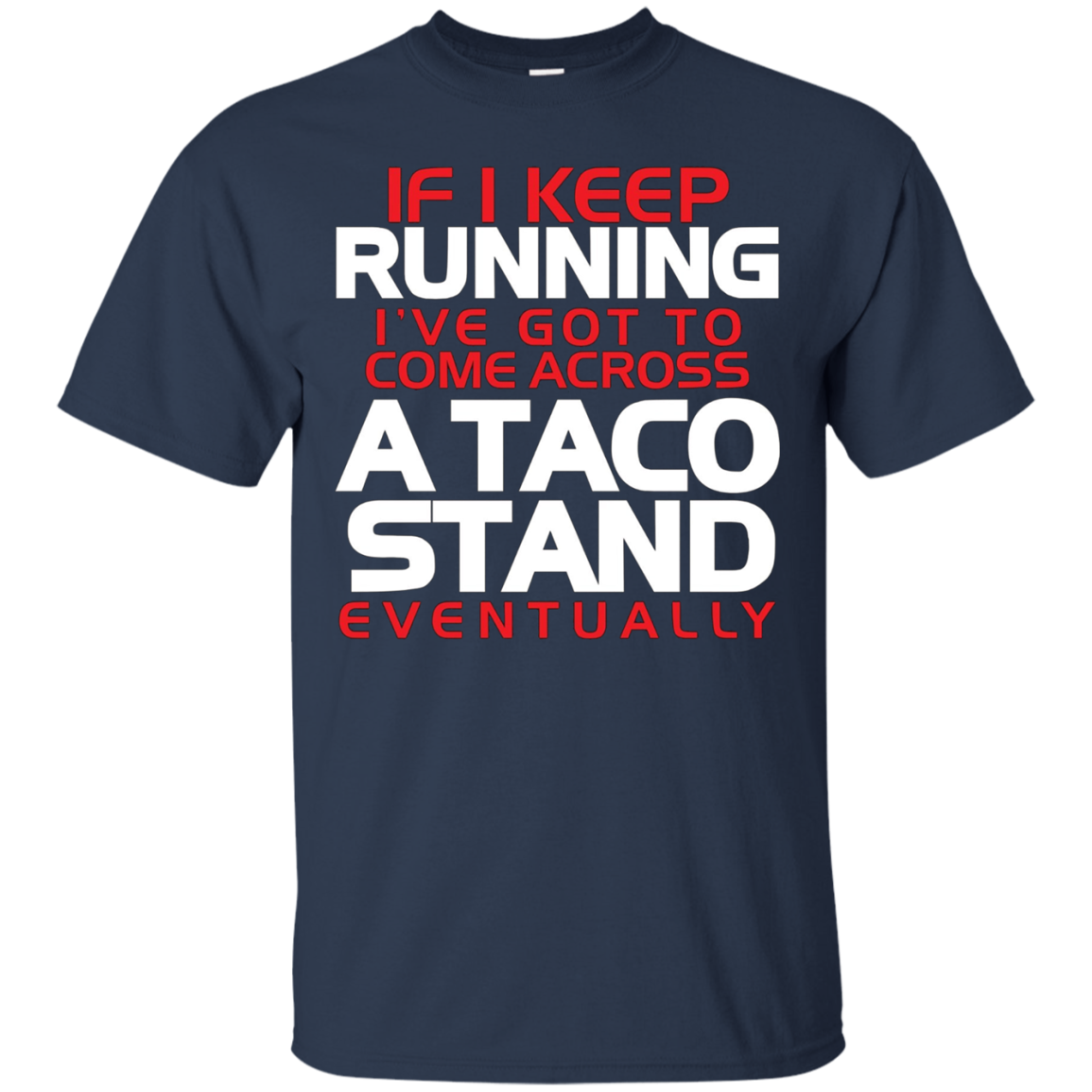 A Taco Stand Funny Running For Runner Taco Lovers Gift Shirt