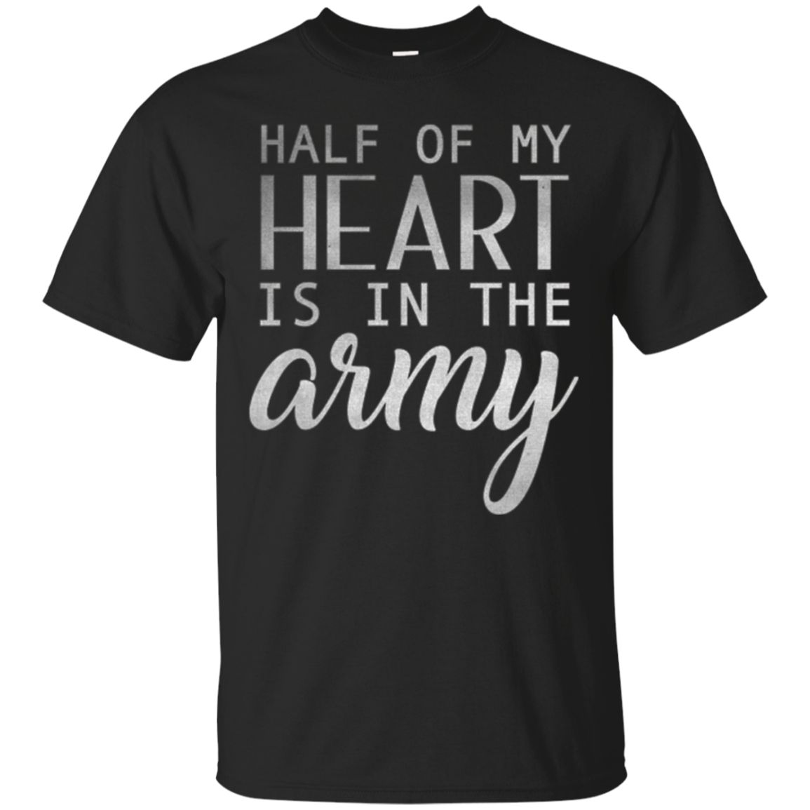 Army Wife Shirt Girl , Half Of My Heart Is In The Army