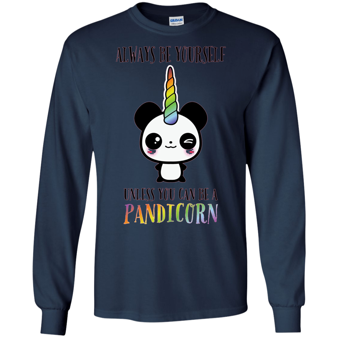 Always Be Yourself Unless You Can Be a Pandicorn T-Shirt