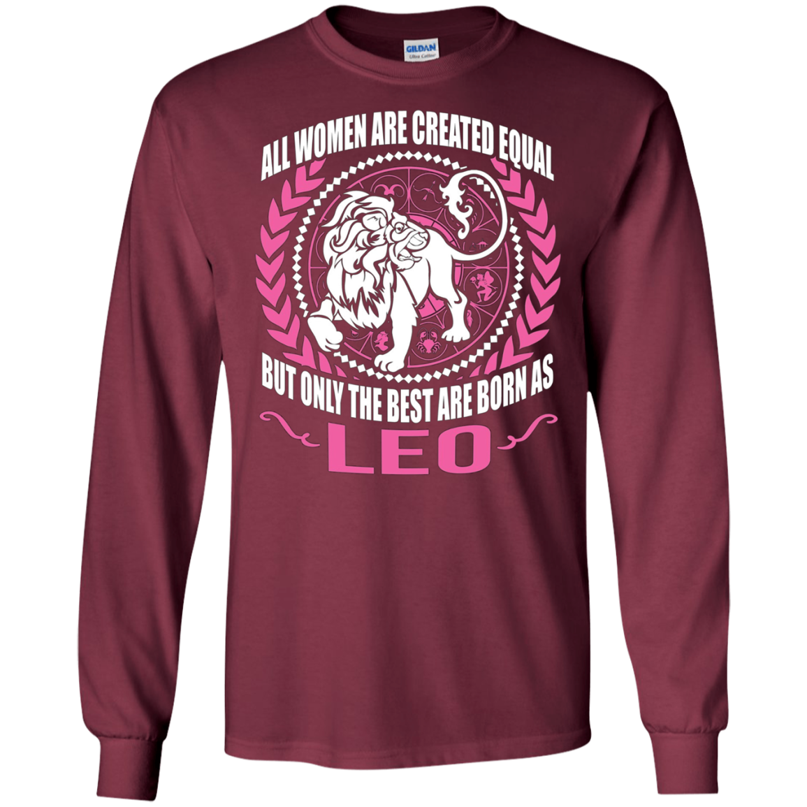 All Women Are Created Equal, Best Are Born As Leo Tee