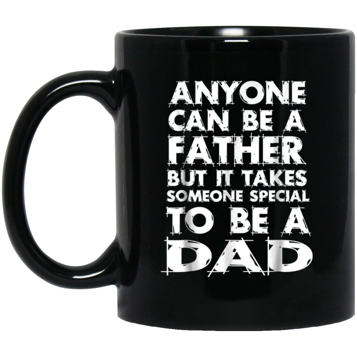 Anyone Can Be A Father-But someo Special To Be a DAD T-Shirt