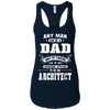 Image of Any Man Can Be A Dad Special One An Architect T-Shirt