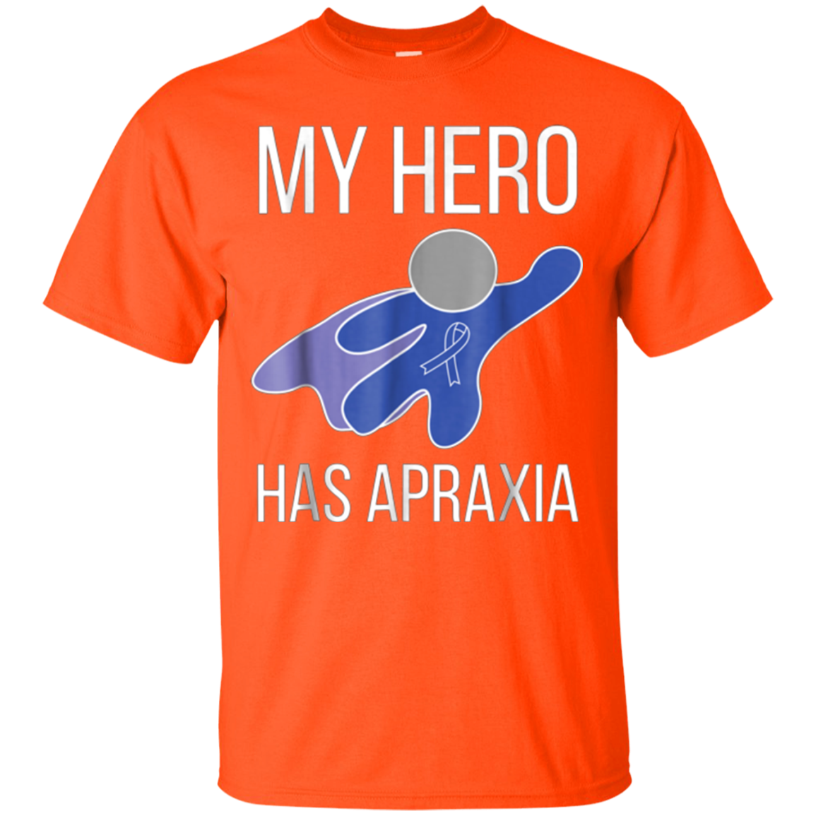 Apraxia Awareness Shirt Hero T-Shirt Parents Men Women Kids