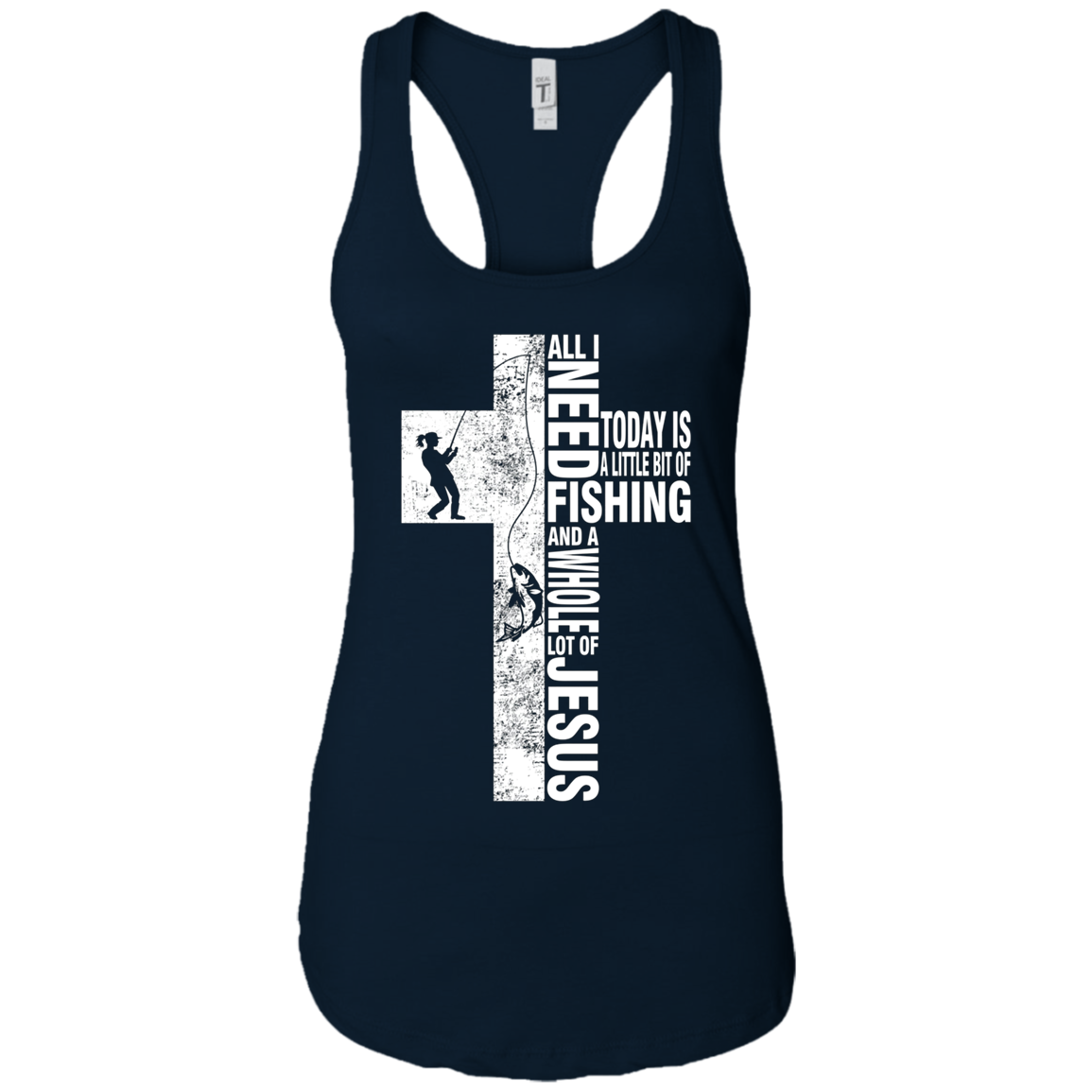 All I Need Is Fishing And Jesus T-shirt