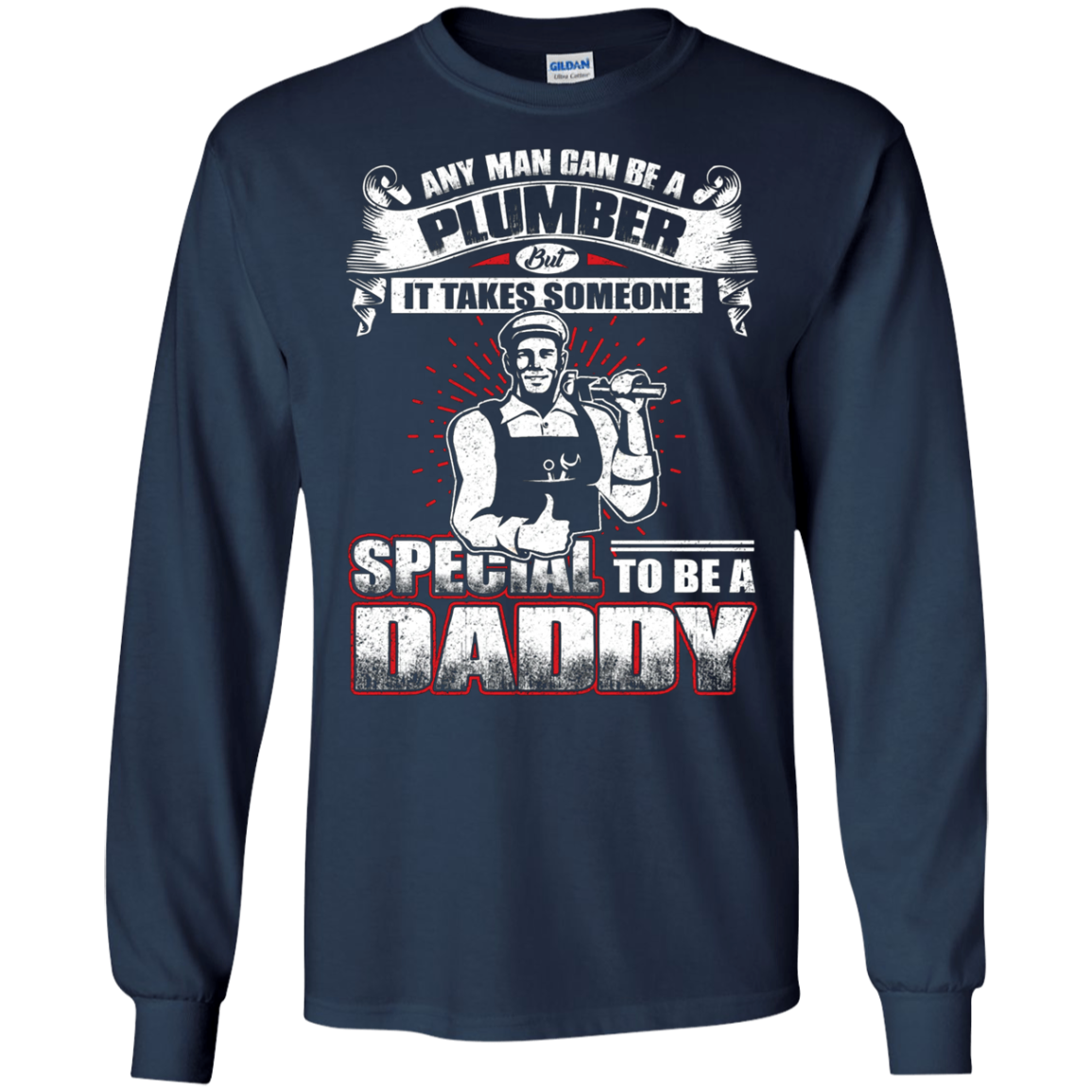 Any Man Can Be A Plumber Gift Shirt For Daddy On Fathers Day