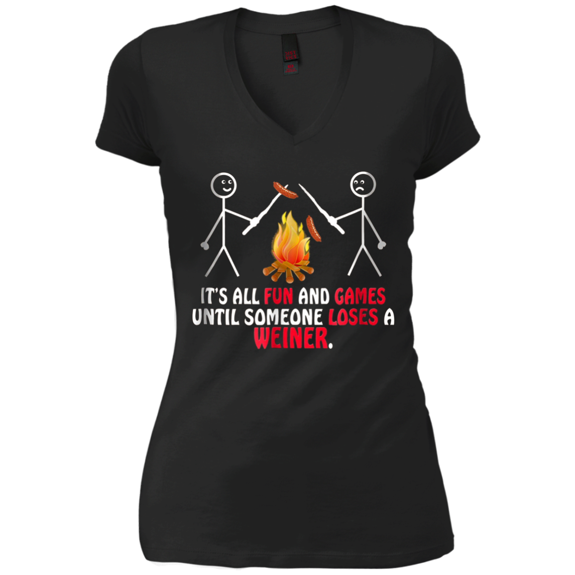 "Fun and Games Until Someone Loses A Weiner" Camping T-shirt