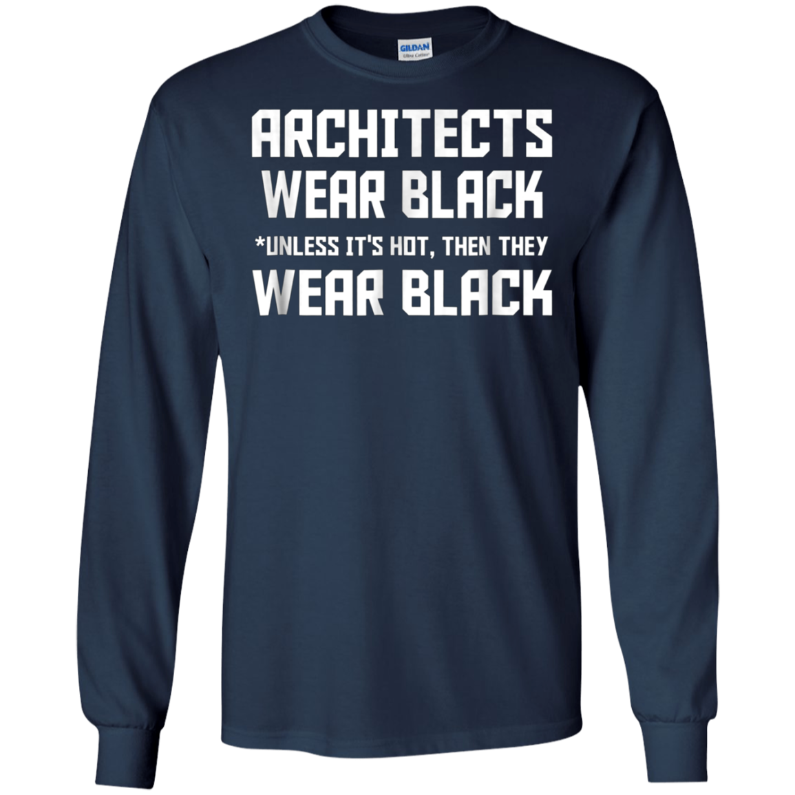 Architects wear black unless it is hot then they wear black